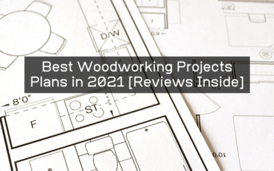 Best Woodworking Projects Plans in 2021 [Reviews Inside]