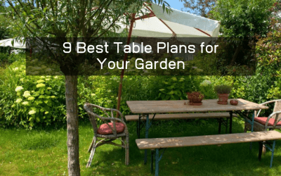 9 Great Table Plans for Your Garden