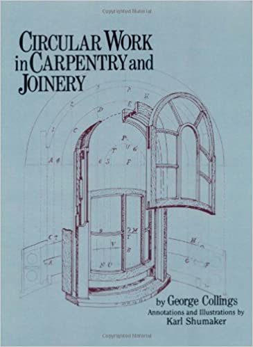 Circular Work in Carpentry and Joinery by George Collings