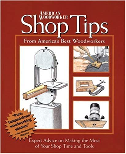 Shop Tips by Numerous Woodworkers