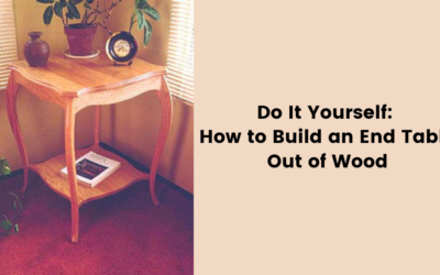 Do It Yourself: How to Build an End Table Out of Wood